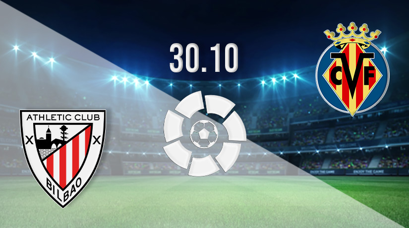 Athletic Bilbao vs Villarreal Prediction: La Liga Match on 30.10.2022
