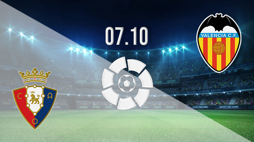 Osasuna vs Valencia Prediction: La Liga Match on 07.10.2022